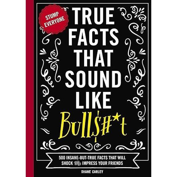 Insane True Facts That Will Shock and Impress